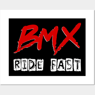 BMX Ride Fast for Men Women Kids and Bike Riders Posters and Art